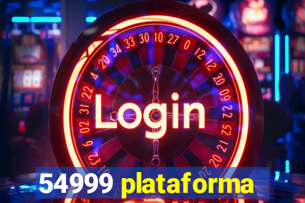 54999 plataforma